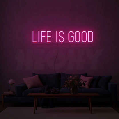 Life is good