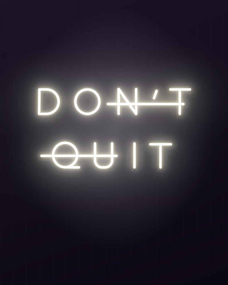 Dont quit